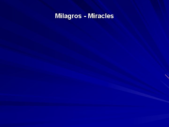 Milagros - Miracles 