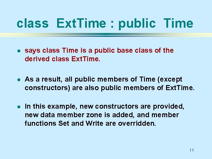 class Ext. Time : public Time l says class Time is a public base