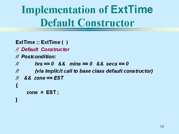 Implementation of Ext. Time Default Constructor Ext. Time : : Ext. Time ( )