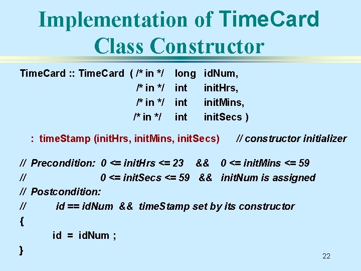 Implementation of Time. Card Class Constructor Time. Card : : Time. Card ( /*