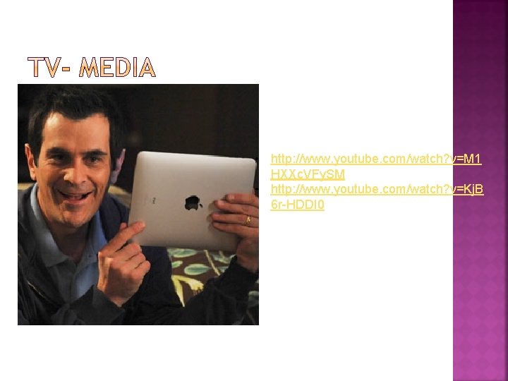 • http: //www. youtube. com/watch? v=M 1 HXXc. VFy. SM • http: //www. • http: //www. youtube. com/watch? v=M 1 HXXc. VFy. SM • http: //www.