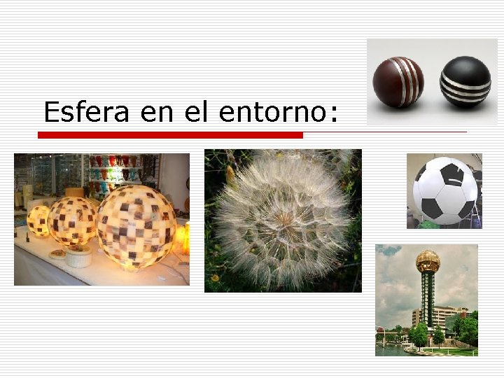 Esfera en el entorno: 