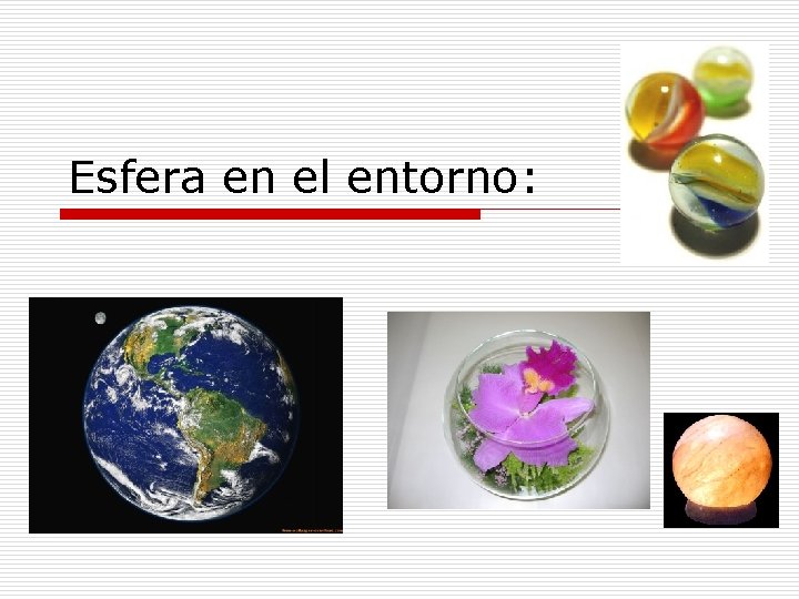 Esfera en el entorno: 