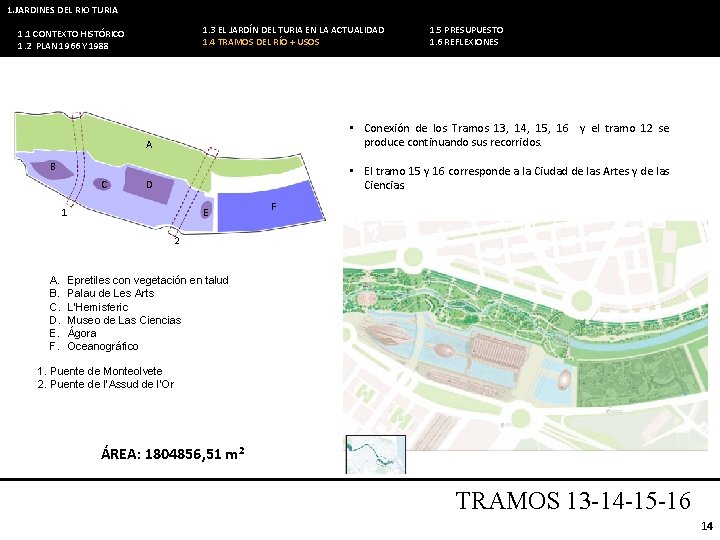 1. JARDINES DEL RIO TURIA 1. 3 EL JARDÍN DEL TURIA EN LA ACTUALIDAD