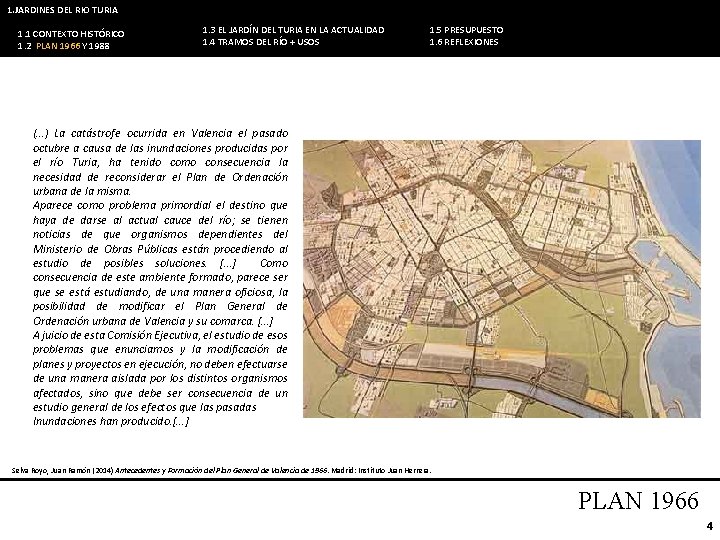 1. JARDINES DEL RIO TURIA 1. 1 CONTEXTO HISTÓRICO 1. 2 PLAN 1966 Y