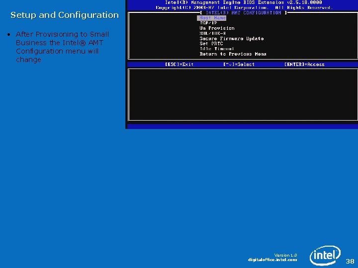 Setup and Configuration • After Provisioning to Small Business the Intel® AMT Configuration menu