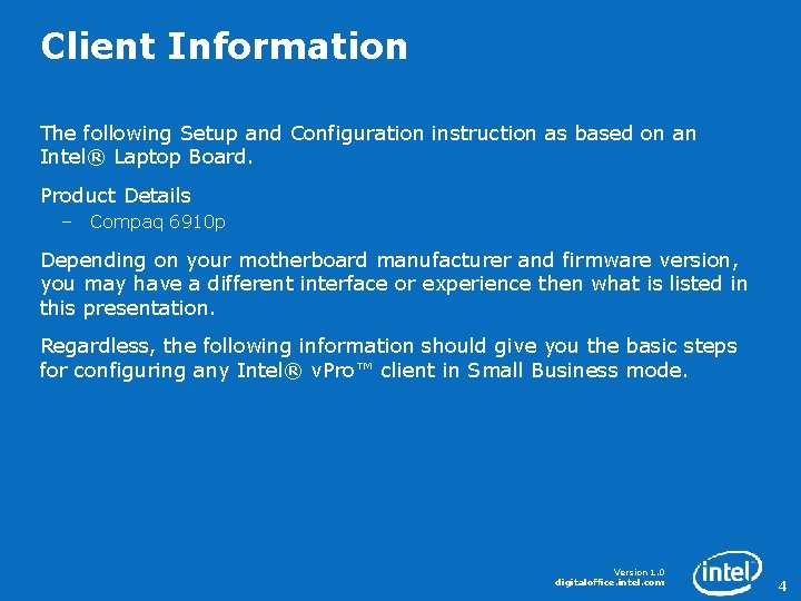 Client Information The following Setup and Configuration instruction as based on an Intel® Laptop