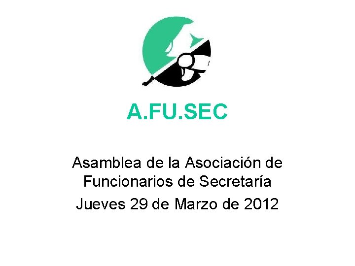 A. FU. SEC Asamblea de la Asociación de Funcionarios de Secretaría Jueves 29 de