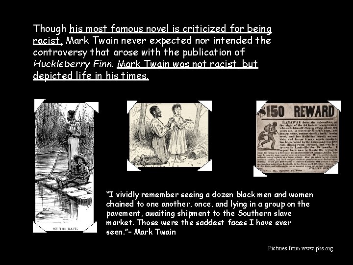 Though his most famous novel is criticized for being racist, Mark Twain never expected