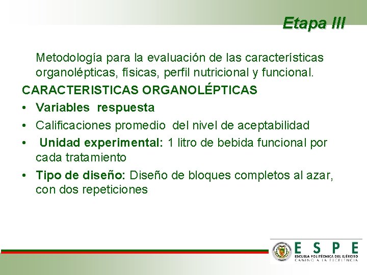 Etapa III Metodología para la evaluación de las características organolépticas, físicas, perfil nutricional y