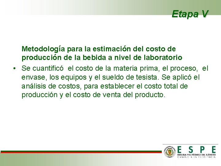 Etapa V Metodología para la estimación del costo de producción de la bebida a