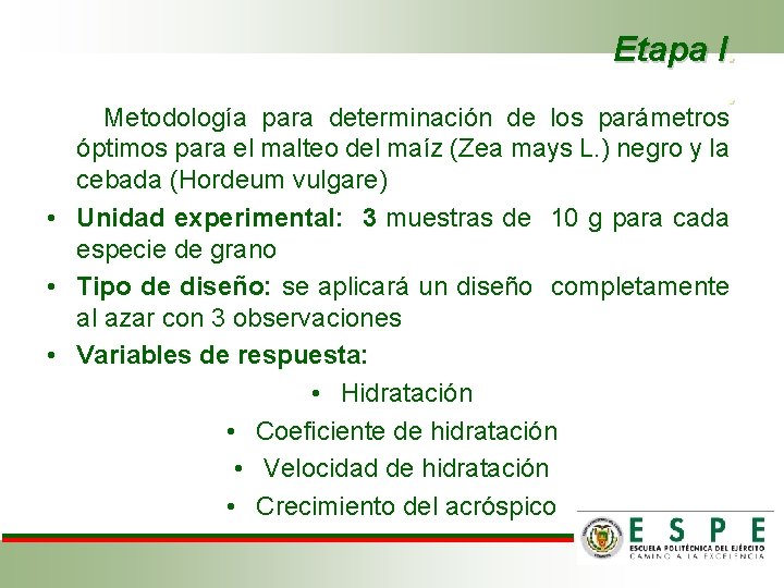 Etapa I. . Metodología para determinación de los parámetros óptimos para el malteo del