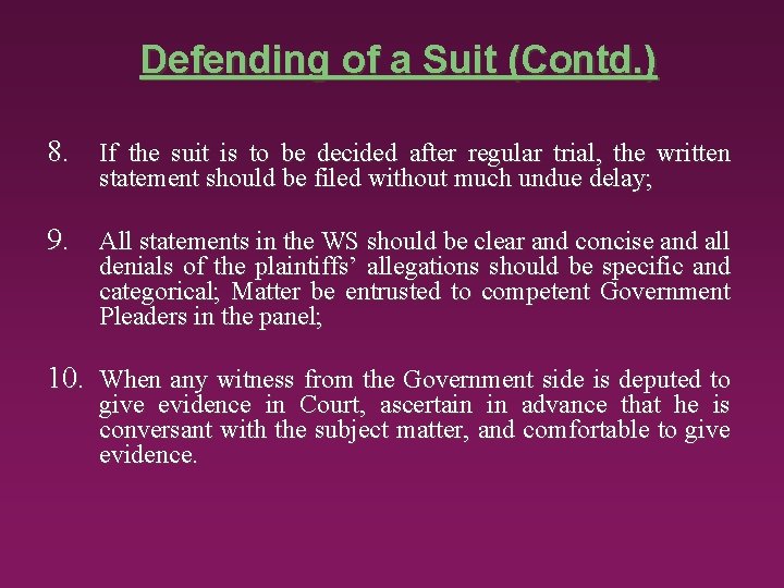 Defending of a Suit (Contd. ) 8. If the suit is to be decided