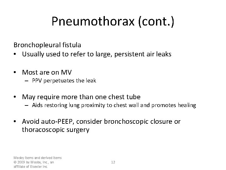 Pneumothorax (cont. ) Bronchopleural fistula • Usually used to refer to large, persistent air