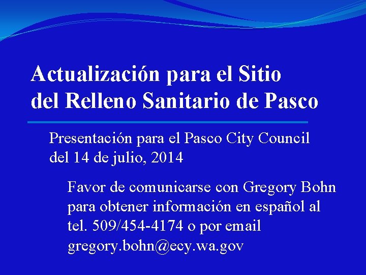 Actualización para el Sitio del Relleno Sanitario de Pasco Presentación para el Pasco City