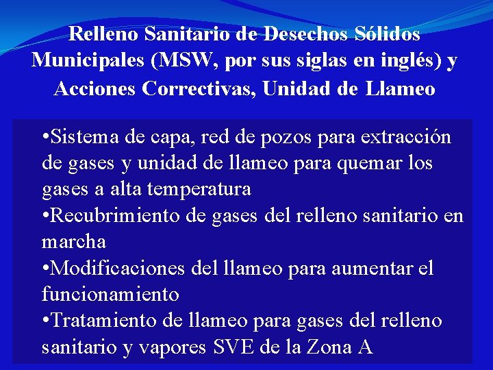 Relleno Sanitario de Desechos Sólidos Municipales (MSW, por sus siglas en inglés) y Acciones