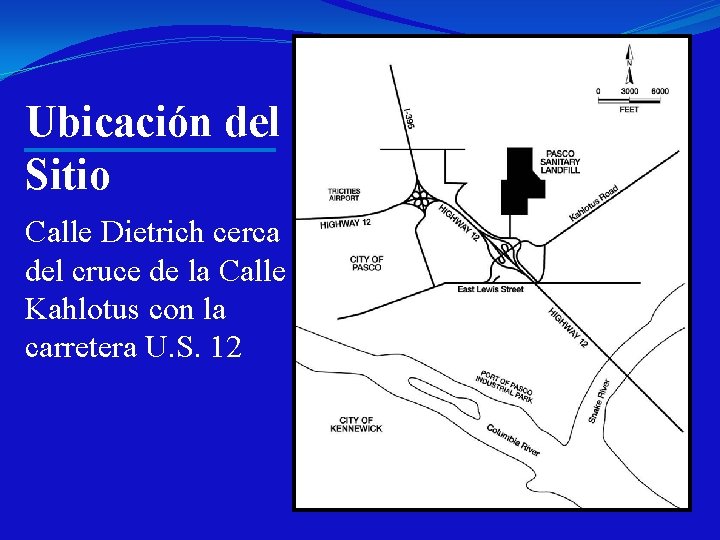 Ubicación del Sitio Calle Dietrich cerca del cruce de la Calle Kahlotus con la