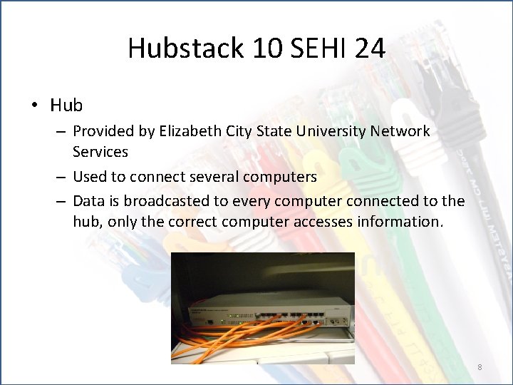 Hubstack 10 SEHI 24 • Hub – Provided by Elizabeth City State University Network