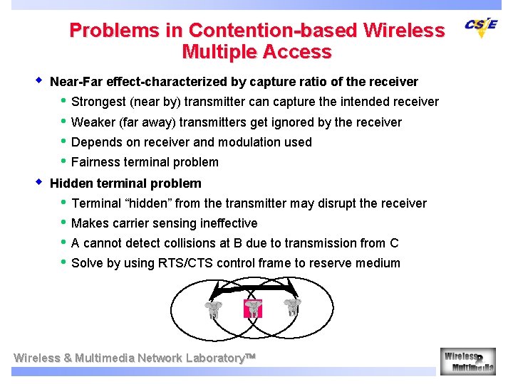 Problems in Contention-based Wireless Multiple Access w Near-Far effect-characterized by capture ratio of the