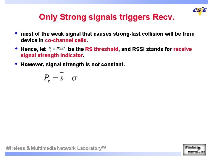 Only Strong signals triggers Recv. w most of the weak signal that causes strong-last