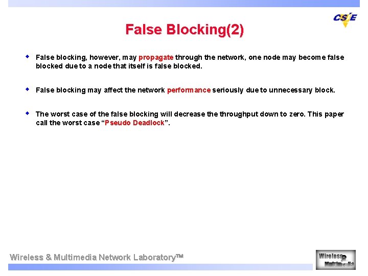 False Blocking(2) w False blocking, however, may propagate through the network, one node may