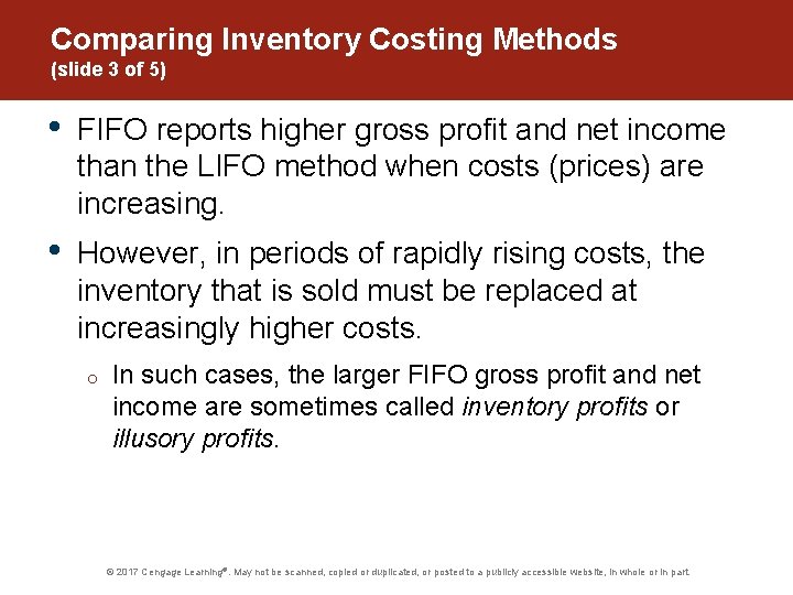 Comparing Inventory Costing Methods (slide 3 of 5) • FIFO reports higher gross profit