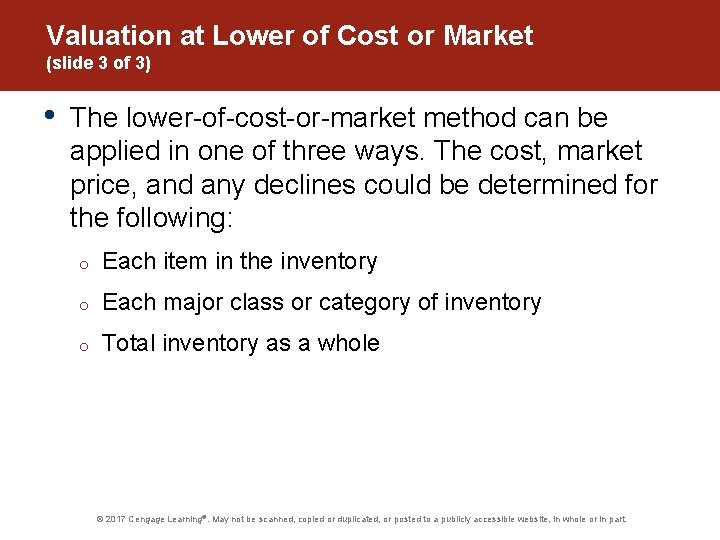 Valuation at Lower of Cost or Market (slide 3 of 3) • The lower-of-cost-or-market