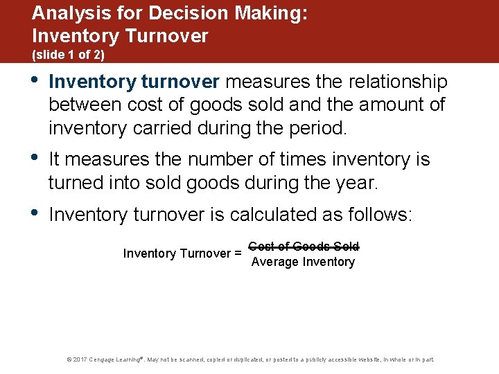 Analysis for Decision Making: Inventory Turnover (slide 1 of 2) • Inventory turnover measures