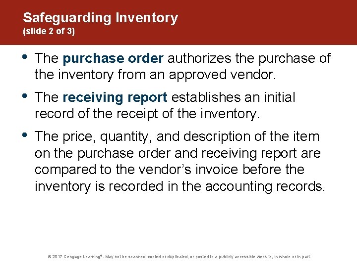 Safeguarding Inventory (slide 2 of 3) • The purchase order authorizes the purchase of