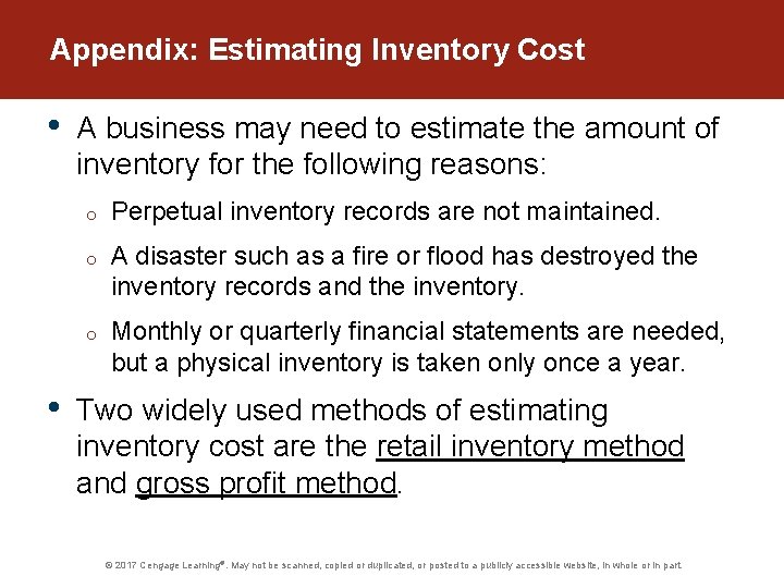Appendix: Estimating Inventory Cost • • A business may need to estimate the amount