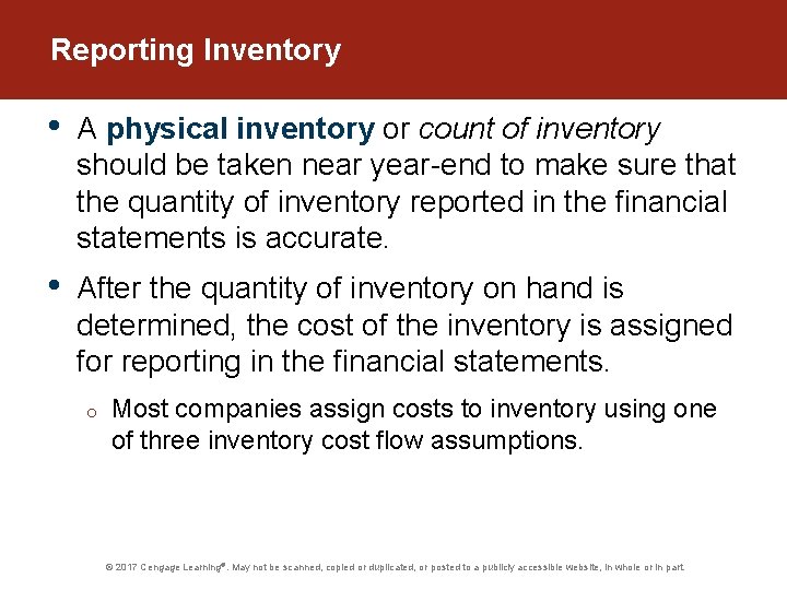 Reporting Inventory • A physical inventory or count of inventory should be taken near