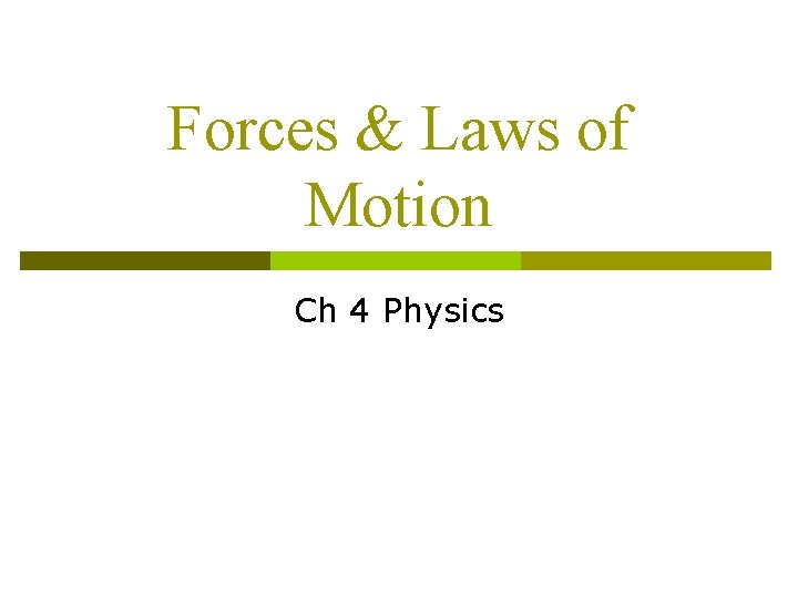 Forces & Laws of Motion Ch 4 Physics 