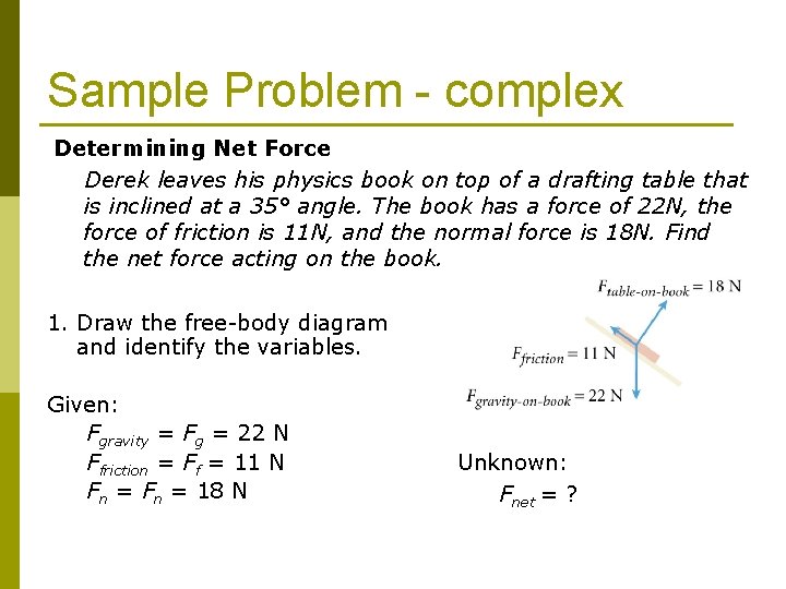 Sample Problem - complex Determining Net Force Derek leaves his physics book on top