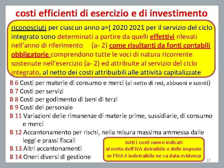 costi efficienti di esercizio e di investimento riconosciuti per ciascun anno a={ 2020 2021