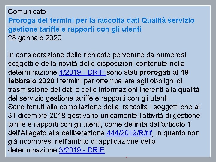 Comunicato Proroga dei termini per la raccolta dati Qualità servizio gestione tariffe e rapporti