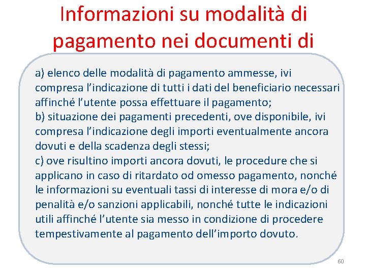 Informazioni su modalità di pagamento nei documenti di riscossione, art. 7 a) elenco delle