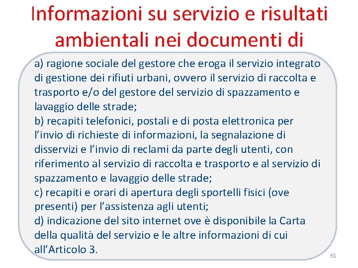 Informazioni su servizio e risultati ambientali nei documenti di a) ragione sociale del gestore