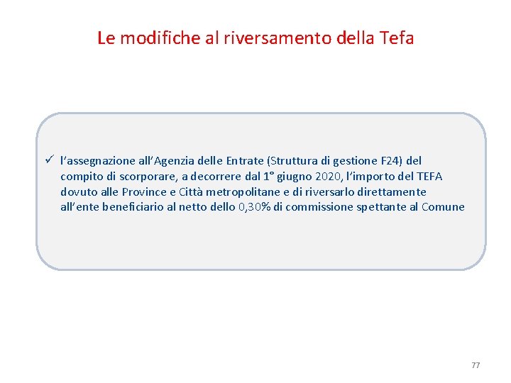 Le modifiche al riversamento della Tefa ü l’assegnazione all’Agenzia delle Entrate (Struttura di gestione