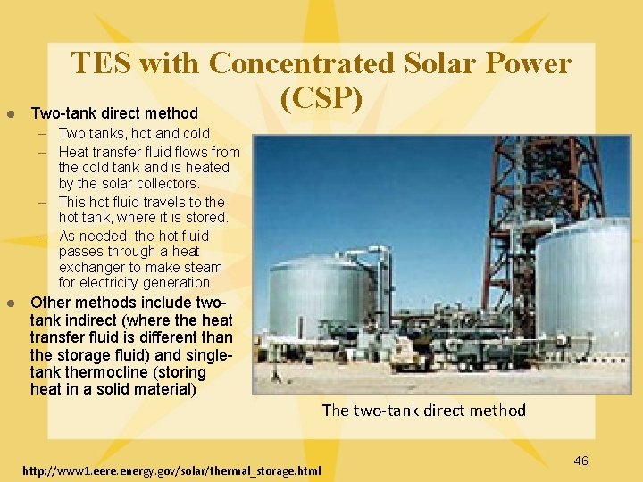 l TES with Concentrated Solar Power (CSP) Two-tank direct method – Two tanks, hot