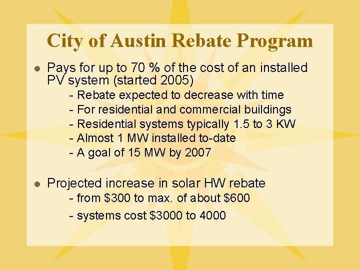 City of Austin Rebate Program l Pays for up to 70 % of the