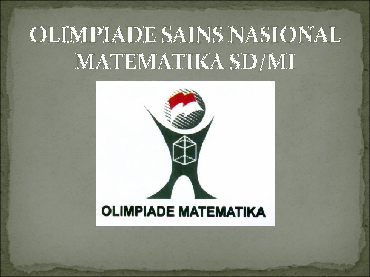 OLIMPIADE SAINS NASIONAL MATEMATIKA SD/MI 