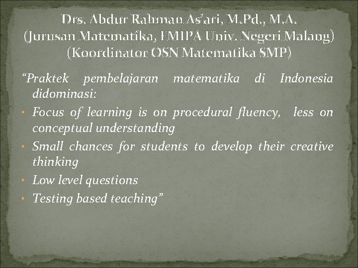 Drs. Abdur Rahman As’ari, M. Pd. , M. A. (Jurusan Matematika, FMIPA Univ. Negeri