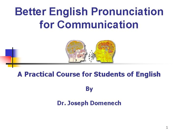 Better English Pronunciation for Communication A Practical Course for Students of English By Dr.