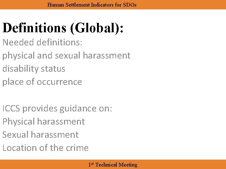 Human Settlement Indicators for SDGs Definitions (Global): Needed definitions: physical and sexual harassment disability