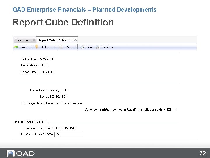 QAD Enterprise Financials – Planned Developments Report Cube Definition 32 