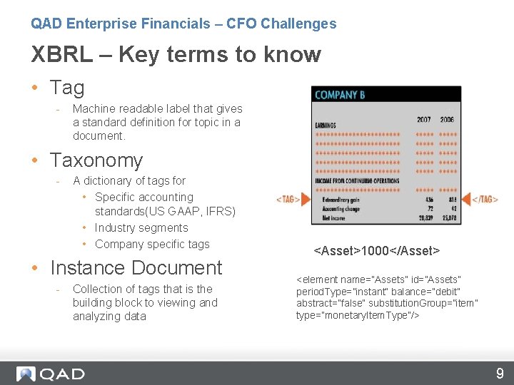 QAD Enterprise Financials – CFO Challenges XBRL – Key terms to know • Tag