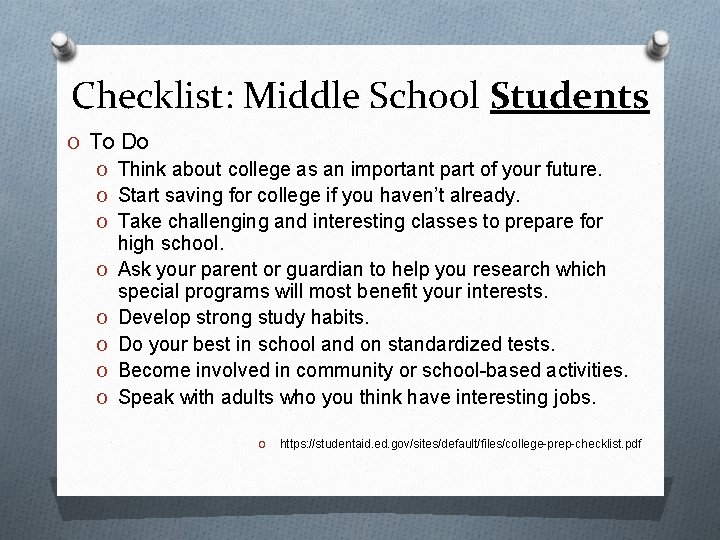 Checklist: Middle School Students O To Do O Think about college as an important