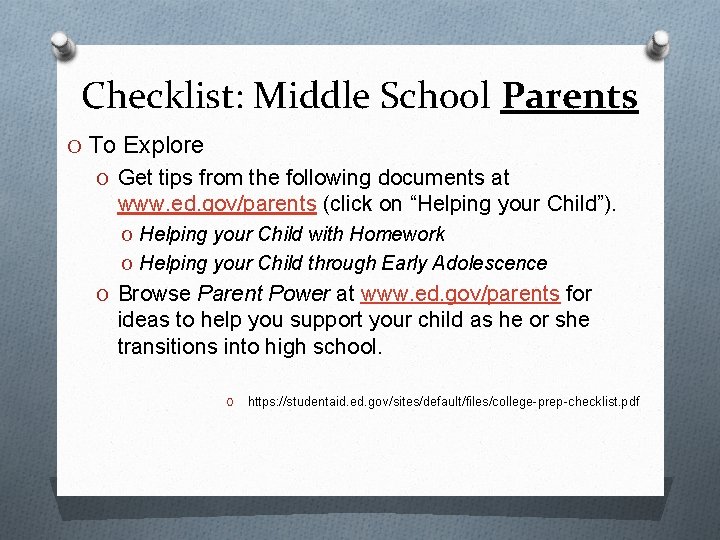 Checklist: Middle School Parents O To Explore O Get tips from the following documents