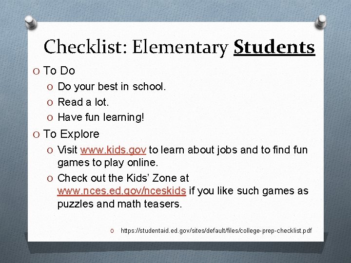 Checklist: Elementary Students O To Do O Do your best in school. O Read