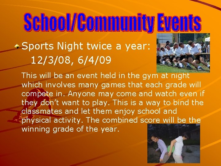 Sports Night twice a year: 12/3/08, 6/4/09 This will be an event held in Sports Night twice a year: 12/3/08, 6/4/09 This will be an event held in